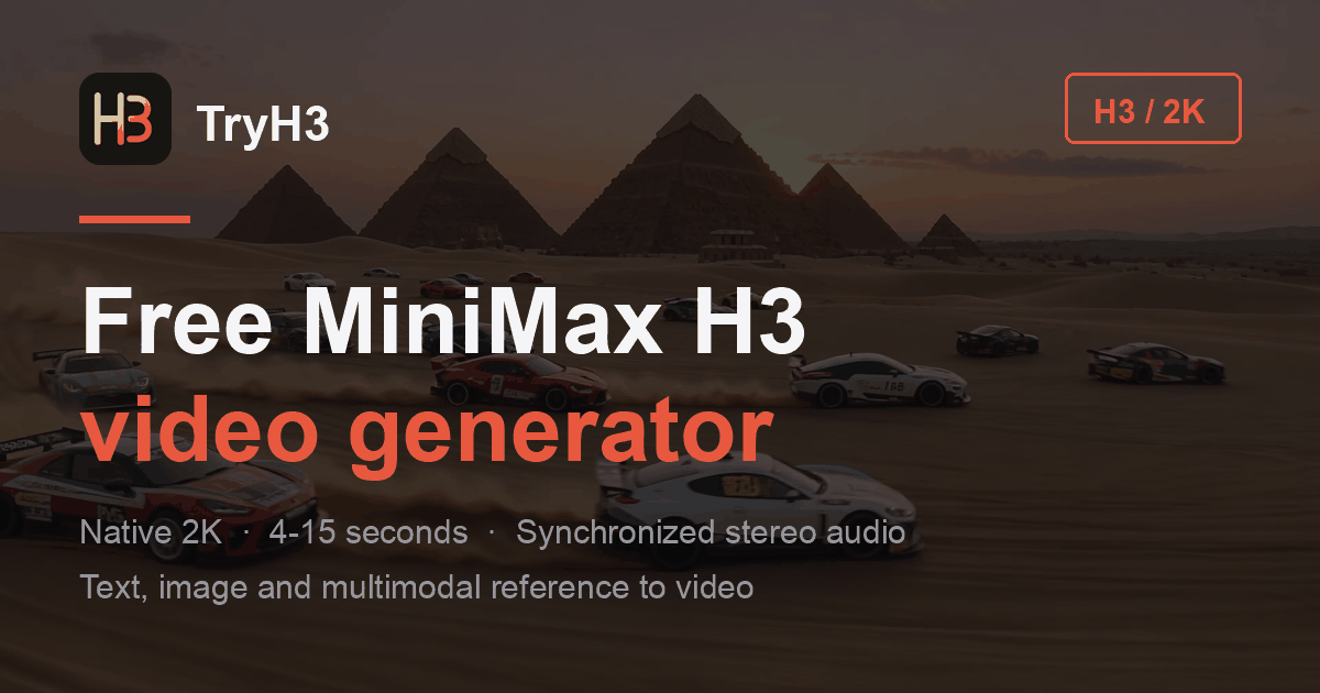 TryH3 &mdash; MiniMax H3 Video Generator