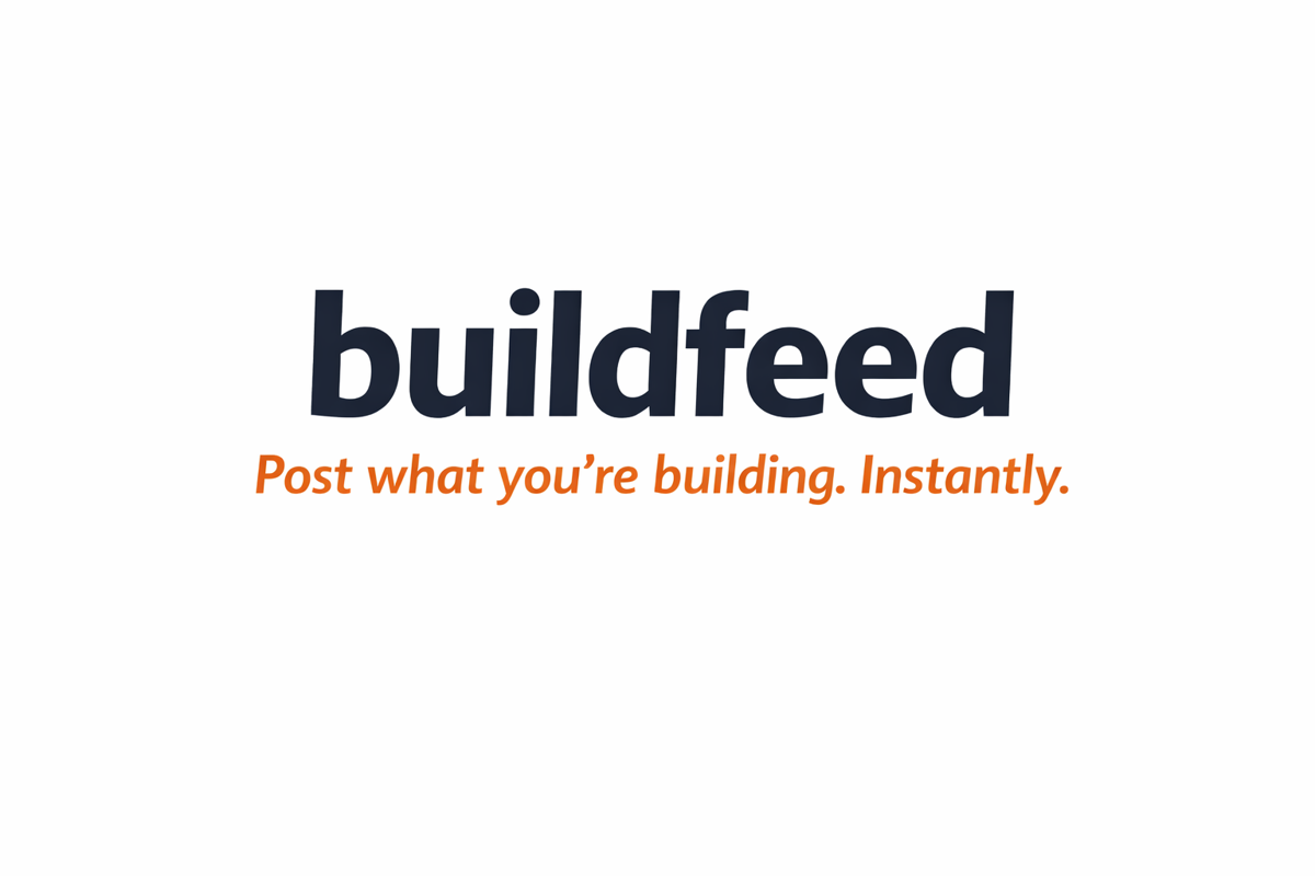 Buildfeed | Post what you're building. Instantly.